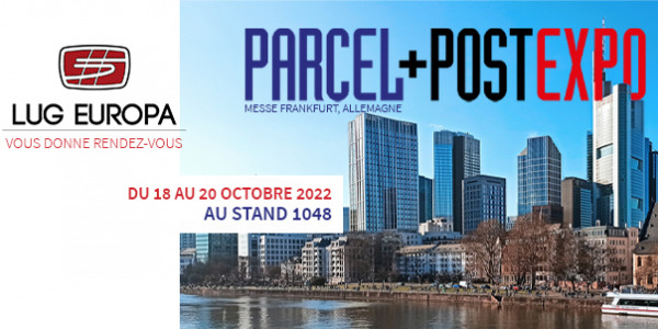 Lug Europa sera de la partie à l’événement Parcel+Post Expo 2022, à Francfort !