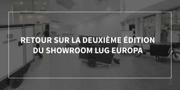 Retour sur le Showroom LUG EUROPA